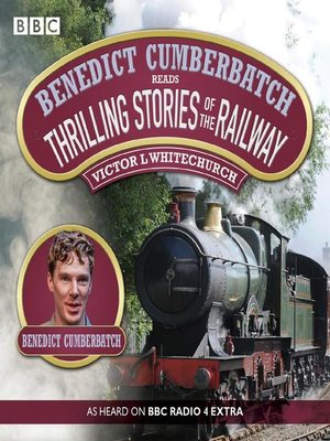 Benedict Cumberbatch Reads Thrilling Stories of the Railway - Audiobook